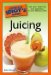 The Complete Idiot's Guide to Juicing cover