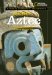 National Geographic Investigates Ancient Aztec : Archaeology Unlocks the Secrets of Mexico's Past cover