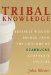 Tribal Knowledge : Business Wisdom Brewed from the Grounds of Starbucks Corporate Culture cover