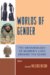 Worlds of Gender : The Archaeology of Women's Lives Around the Globe cover