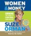 Women + Money : Owning the Power to Control Your Destiny cover