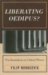 Liberating Oedipus?: Psychoanalysis As Critical Theory