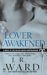 Lover Awakened : A Novel of the Black Dagger Brotherhood cover