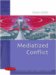 Mediatized Conflict : Developments in Media and Conflict Studies cover