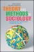 Theory And Methods in Sociology : An Introduction to Sociological Thinking And Practice cover