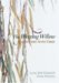 The Weeping Willow : Encounters With Grief cover