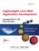 Lightweight Java Web Application Development : Leveraging Ejb 3.0, Jsf, Pojo, And Seam cover