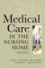  Medical Care in the Nursing Home