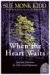 When the Heart Waits : Spiritual Direction for Life's Sacred Questions cover