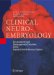 Clinical Neuroembryology : Development And Developmental Disorders of the Human Central Nervous System cover
