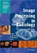 Image Processing in Radiology : Current Applications cover