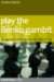 Play the Benko Gambit : An Aggressive Opening Repertoire Against 1 D4 cover