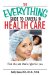 The Everything Guide to Careers in Health Care : Find the Job That's Right for You cover