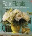 Faux Florals : Easy Arrangements for All Seasons cover