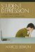 Student Depression : A Silent Crisis in Our Schools and Communities cover