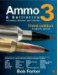 Ammo & Ballistics 3 : Ballistic Data out to 1,000 Yards for over 160 Calibers and over 2,000 Different Factory Loads, Includes Data on all Facotry Centerfire and Rimfire Ca cover