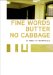 Fine Words Butter No Cabbage : 26 Years of Whitewalls cover