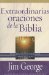 Extraordinarias Oraciones De La Biblia : El Poder Transformador Para Su Vida cover