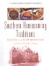 Southern Homecoming Traditions : Recipes And Remembrances cover