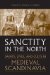 Sanctity in the North : Saints, Lives, and Cults in Medieval Scandinavia cover