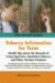 Tobacco Information for Teens : Health Tips About the Hazards of Using Cigarettes, Smokeless Tobacco, and Other Nicotine Products cover