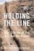 Holding the Line : War Stories of the U.s. Border Patrol cover
