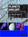 Planets and Life : The Emerging Science of Astrobiology cover