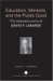  Education, Markets, And the Public Good: The Selected Works of David F. Labaree