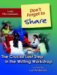 Don't Forget to Share : The Crucial Last Step in the Writing Workshop cover