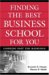  Finding the Best Business School for You: Looking Past the Rankings