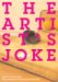 The Artist's Joke: Documents of Contemporary Art