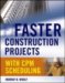 Faster Construction Projects With Cpm Scheduling cover