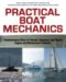 Practical Boat Mechanics : Commonsense Ways to Prevent, Diagnose, and Repair Engine and Mechanical Problems cover