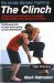 No Holds Barred Fighting : The Clinch Offensive and Defensive Concepts Inside Nhb's Most Grueling Position cover