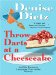 Throw Darts at a Cheesecake cover
