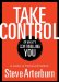 Take Control of What's Controlling You : A Guide to Personal Freedom cover