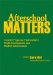 Afterschool Matters : Creative Programs That Connect Youth Development and Student Achievement cover