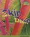 Skin Deep : Functions of Skin cover