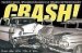 Crash! : Twisted Steel, Mangled Bumpers & Shattered Windshields cover