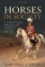 Horses in Society : A Story of Animal Breeding And Marketing, 1800v1920 cover