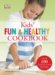 Kids Fun & Healthy Cookbook cover