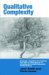 Qualitative Complexity: Ecology, Cognitive Processes And The Re-Emergence Of Structures In Post-Humanist Social Theory