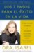 Los 7 Pasos Para El Exito En La Vida/ The 7 Steps to Success in Life : Como Lograr Tus Metas Y Alcanzar Tus Suenos cover