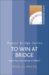 To Win at Bridge : Have You Got What It Takes? cover