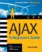 Ajax : A Beginner's Gudie cover
