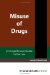 Misuse of Drugs : A Straightforward Guide to the Law cover