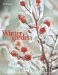 The Winter Garden : Create a Garden That Shines Through the Forgotten Season cover