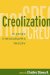 Creolization : History, Ethnography, Theory cover