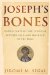 Joseph's Bones : Understanding the Struggle Between God and Mankind in the Bible cover