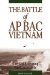 The Battle of Ap Bac, Vietnam : They Did Everything but Learn from It cover